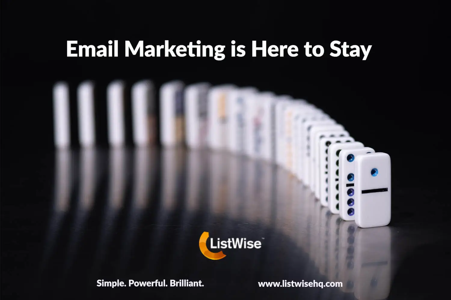 Email Marketing is Here to Stay ListWise