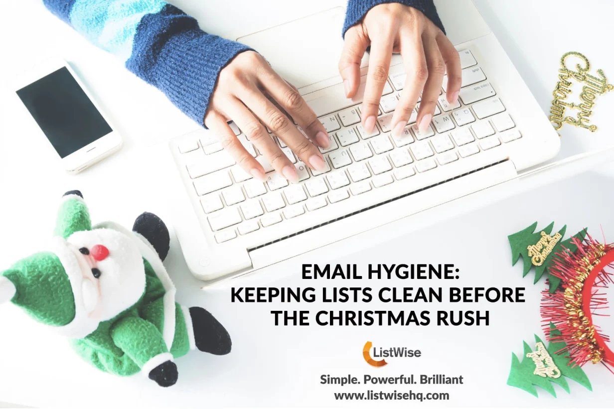 Email hygiene tips for clean lists before Christmas: ensuring better email deliverability with ListWise.